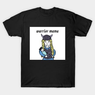 Warrior mama - blonde Valkyrie mom T-Shirt